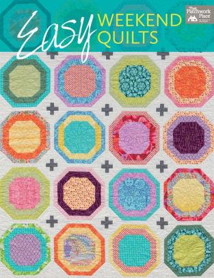 Easy Weekend Quilts