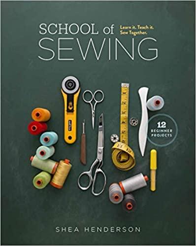 School of Sewing: Learn it. Teach it. Sew Together
