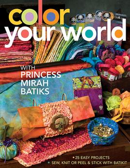 Color Your World with Princess Mirah Batiks