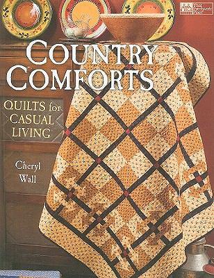 Country Comforts - Quilts for Casual Living